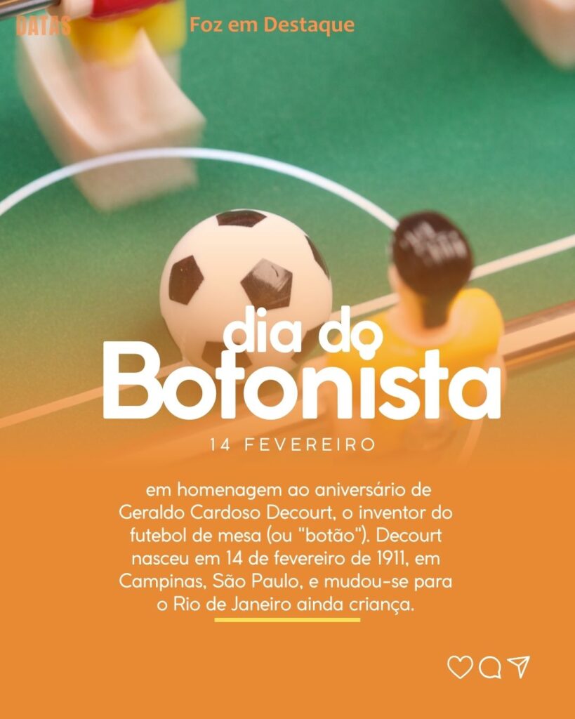 Dia Mundial do Amor - Dia do Botonista
Datas 14 de Fevereiro 2025 Foz em Destaque "Sua Vida mais divertida"