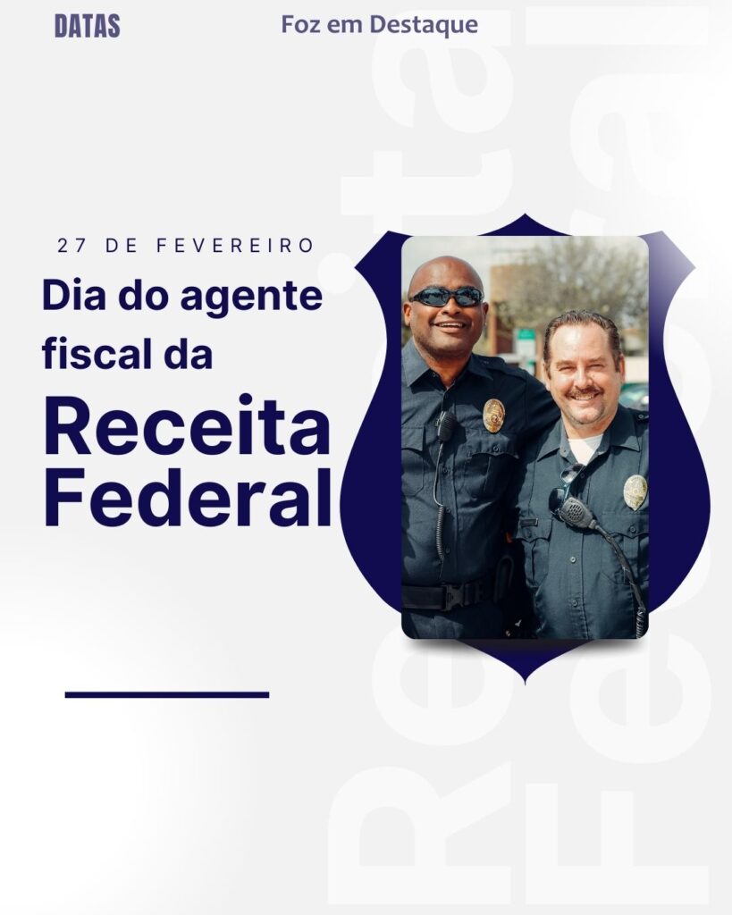 Dia do Agente Fiscal da Receita Federal - Dia do Livro Didático
Datas 27 de Fevereiro 2025 Foz em Destaque "Sua Vida mais divertida"