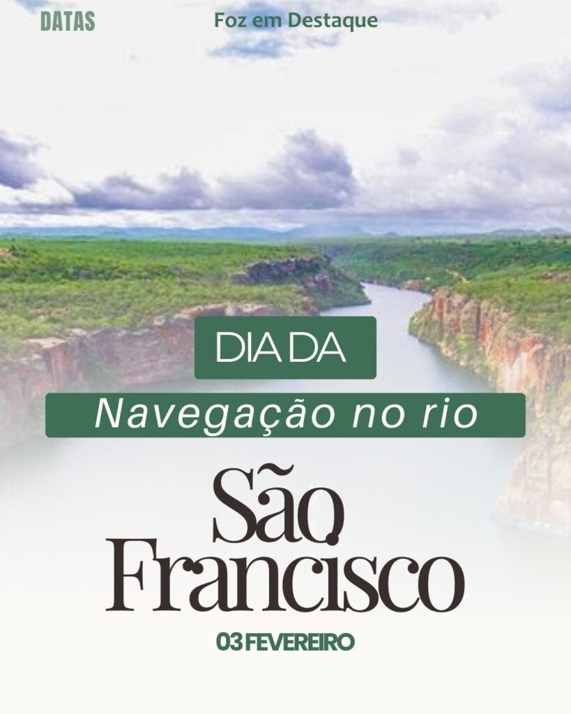 Aniversário de CIudad del Este - Dia da Navegação no Rio São Francisco
Datas 03 de Fevereiro 2025 Foz em Destaque "Sua Vida mais divertida"