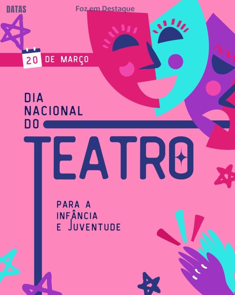 Dia Internacional da Felicidade - Dia Mundial da Saúde Bucal - Dia Mundial sem Carne - Dia Nacional da Aquicultura - Dia Nacional de Atenção à Disfagia - Dia Nacional do Teatro para a Infância e Juventude
datas 20 de março 2025 Foz em Destaque "Sua Vida mais divertida"