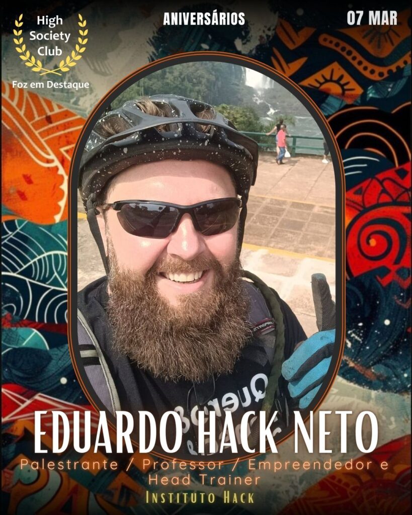 Eduardo Hack Neto
Palestrante / Professor / Empreendedor e Head Trainer
Instituto Hack
Foz em Destaque High Society Club