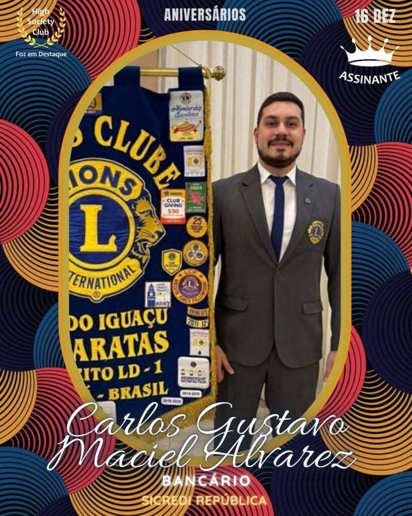 Carlos Gustavo Maciel Alvarez	
Bancário
Sicredi República	
Foz em Destaque High Society Club