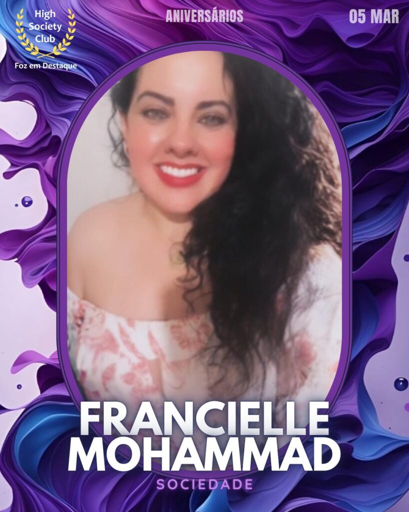 Francielle Mohammad
Sociedade
Foz em Destaque High Society Club