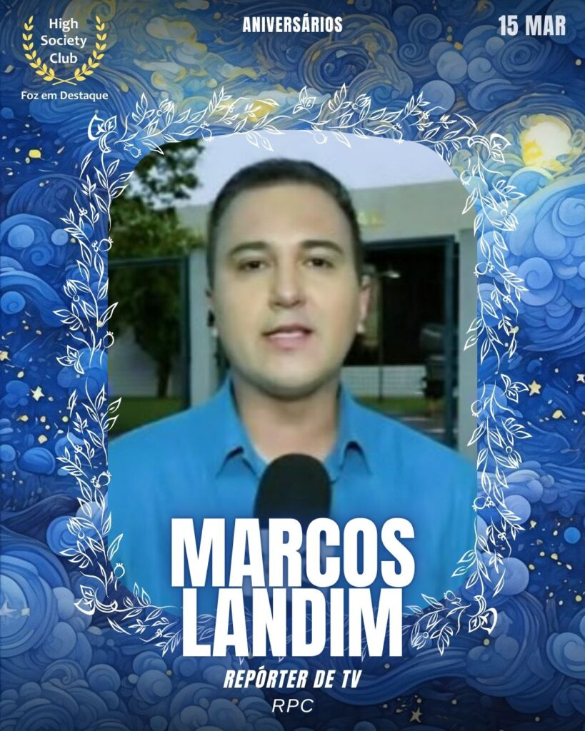 Marcos Landim
Repórter de TV
RPC
Aniversários 14 março 2025 Foz em Destaque High Society Club