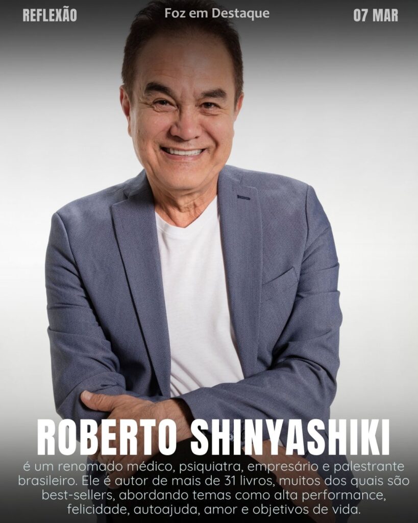 "Tudo o que um sonho precisa para ser realizado é alguém que acredite que ele possa ser realizado."
(Roberto Shinyashiki)
Reflexão 07 de março 2025 Foz em Destaque "Sua Vida mais divertida!!!"