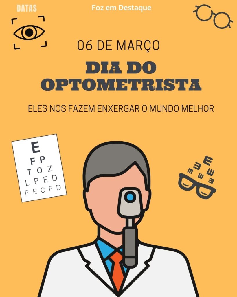 Dia Internacional do Optometrista
Datas06 de março 2025 Foz em Destaque "Sua Vida mais divertida"