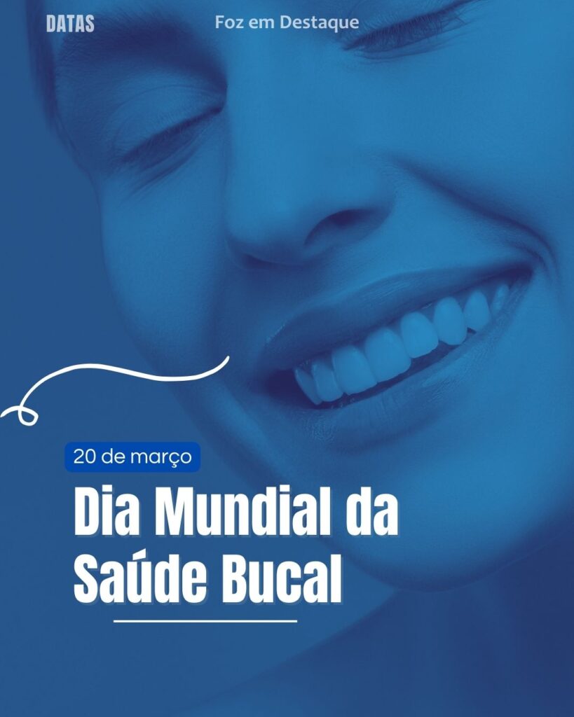 Dia Internacional da Felicidade - Dia Mundial da Saúde Bucal - Dia Mundial sem Carne - Dia Nacional da Aquicultura - Dia Nacional de Atenção à Disfagia - Dia Nacional do Teatro para a Infância e Juventude
datas 20 de março 2025 Foz em Destaque "Sua Vida mais divertida"