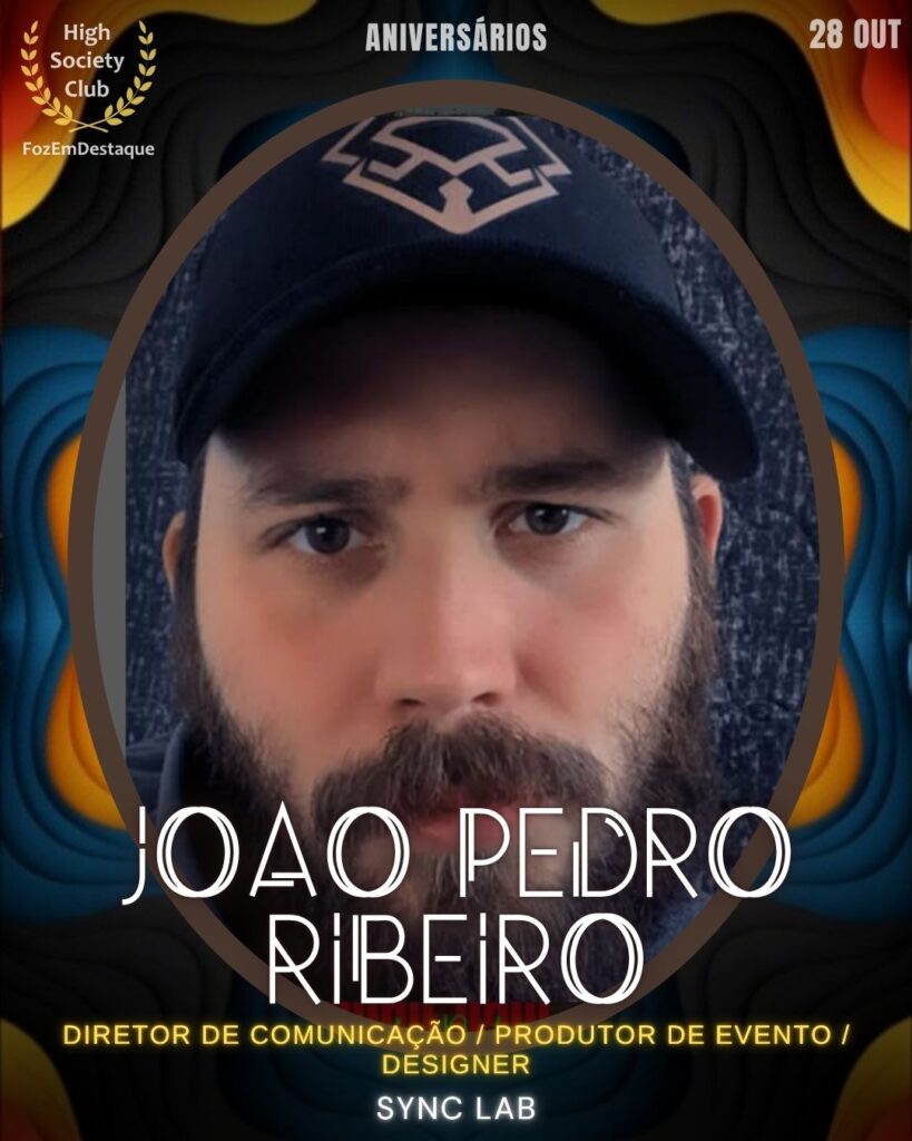 Aniversários FozEmDestaque HighSocietyClub 28/10/2025