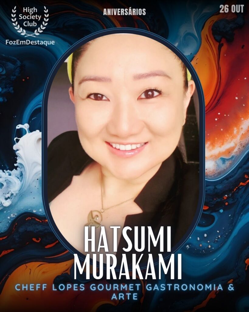 Hatsumi Murakami
Cheff Lopes Gourmet Gastronomia & Arte
