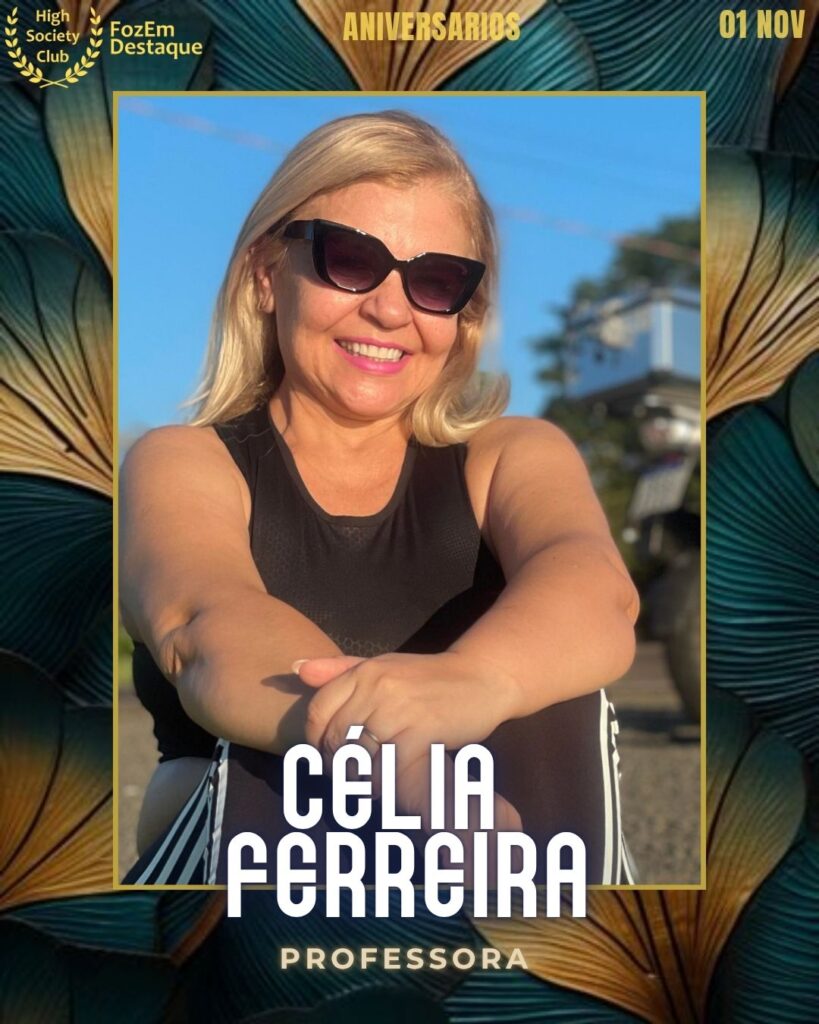 Aniversários FozEmDestaque HighSocietyClub