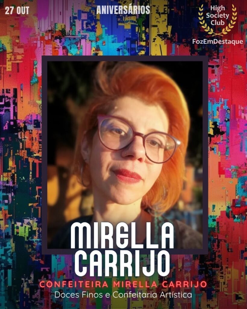 Mirella Carrijo
Confeiteira Mirella Carrijo - Doces Finos e Confeitaria Artística

Aniversarios HighSocietyClub FozEmDestaque 27/10/2025