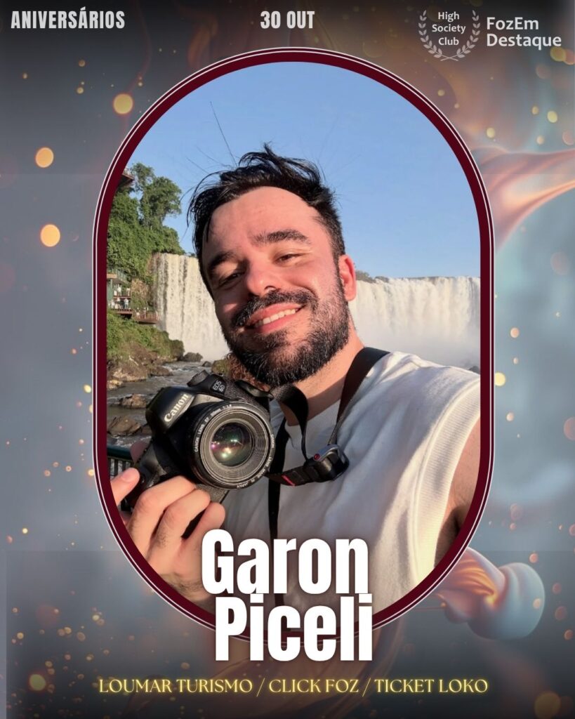 Garon Piceli

Visionário do turismo, Garon Piceli é uma das mentes por trás de gigantes do setor como a Loumar Turismo, Click Foz e Ticket Loko. Seu trabalho é fundamental para promover o destino Foz do Iguaçu no Brasil e no mundo. Ele celebra o aniversário com a energia de quem está sempre criando a próxima grande novidade.
Aniversários FozEmDestaque HighSocietyClub 30/10/2025