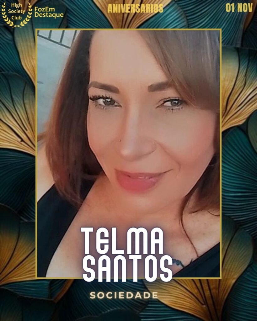 Aniversários FozEmDestaque HighSocietyClub