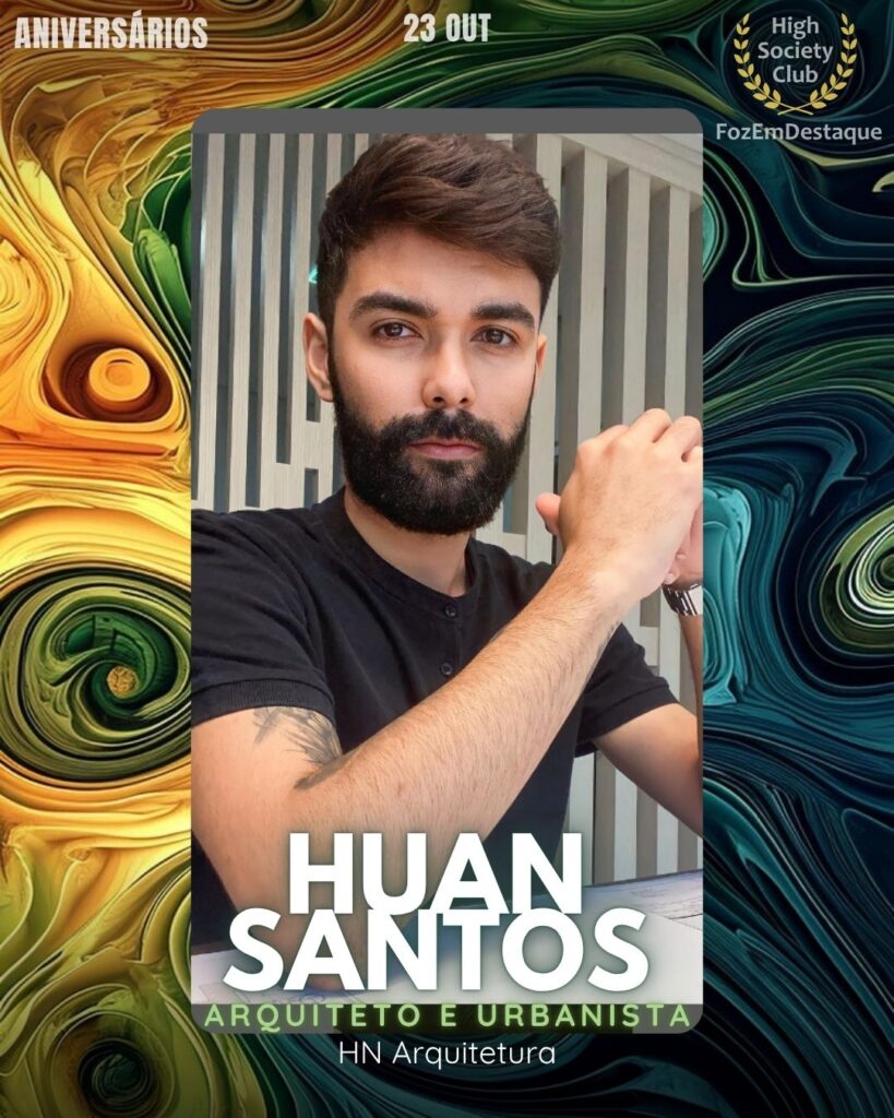 Aniversários HighSocietyClub 23/10/2025
(Huan Santos)
Arquiteto e Urbanista