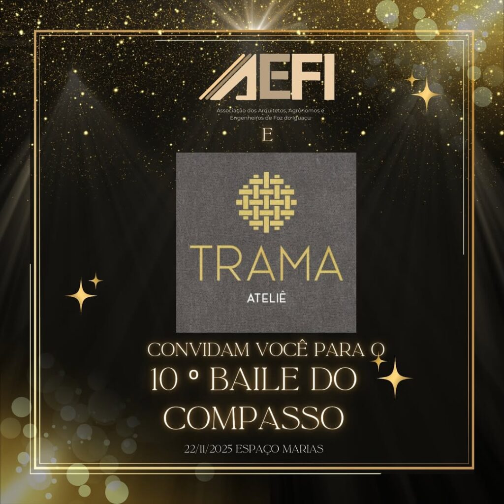 TRAMA ATELIÊ - Gisele Rufino
10º Baile do Compasso
 AEFI  Associação de Arquitetos, Agrônomos e Engenheiros de Foz do Iguaçu
Engenheiro Civil Ágaton Augusto 
Baile do Compasso AEFI Foz