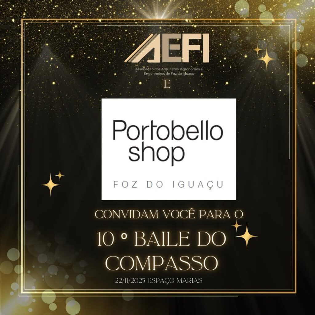 PORTO BELLOSHOP
 AEFI  Associação de Arquitetos, Agrônomos e Engenheiros de Foz do Iguaçu
Engenheiro Civil Ágaton Augusto 
Baile do Compasso AEFI Foz