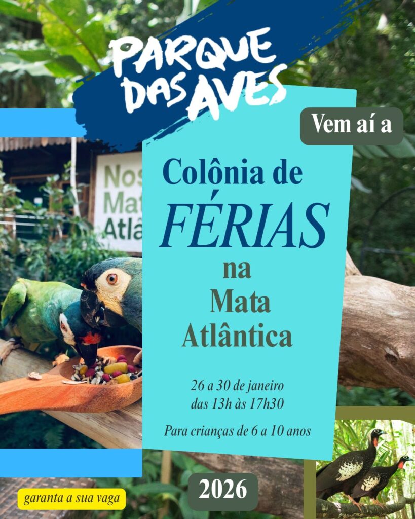 Colônia Férias Foz Iguaçu  2026 Parque das Aves 
FozEmDestaque
Preservação - Ecologia