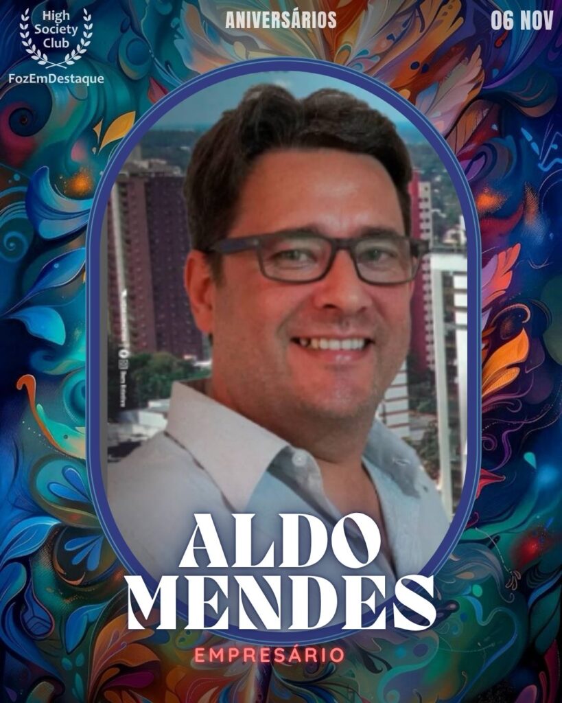 Aniversários FozEmDestaque HighSocietyClub