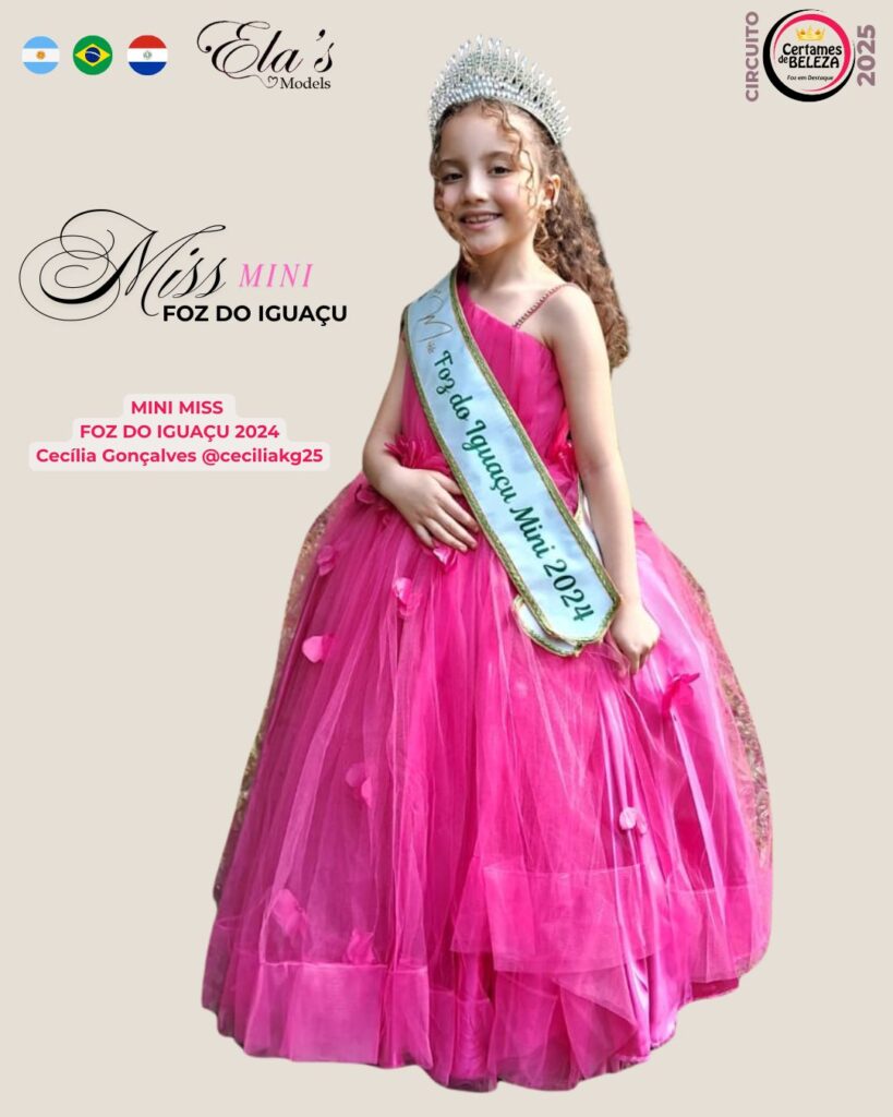Mini Miss Foz do Iguaçu 2024: 
Cecília Gonçalves
Miss Foz Rainha Turismo
Certames de Beleza
FozEmDestaque
