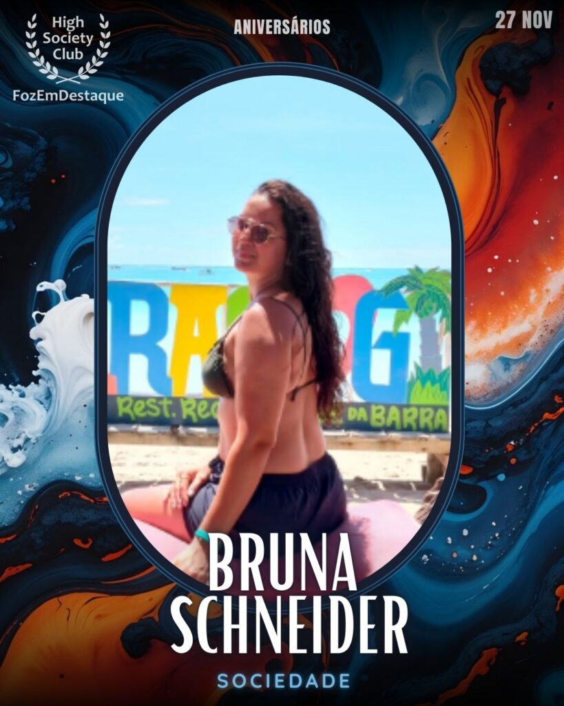 Aniversários FozEmDestaque HighSocietyClub 27/11/2025