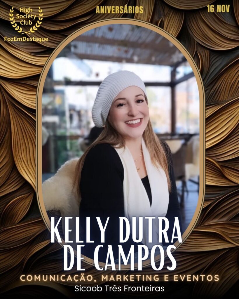 Kelly Dutra de Campos
Comunicação, Marketing e Eventos
Sicoob Três Fronteiras
