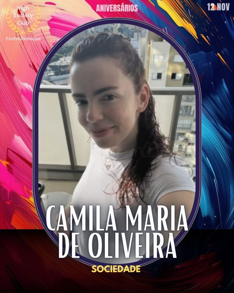  Aniversários FozEmDestaque HighSocietyClub 12/11/2025