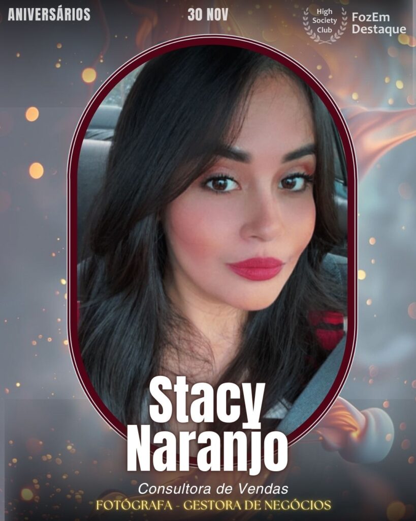 Stacy Naranjo
Consultora de Vendas - Fotógrafa - Gestora de Negócios
Aniversários FozEmDestaque HighSocietyClub (30/11)
