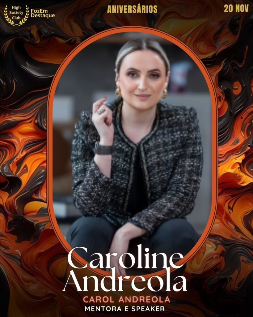 Caroline Andreola
Carol Andreola - Mentora e Speaker
