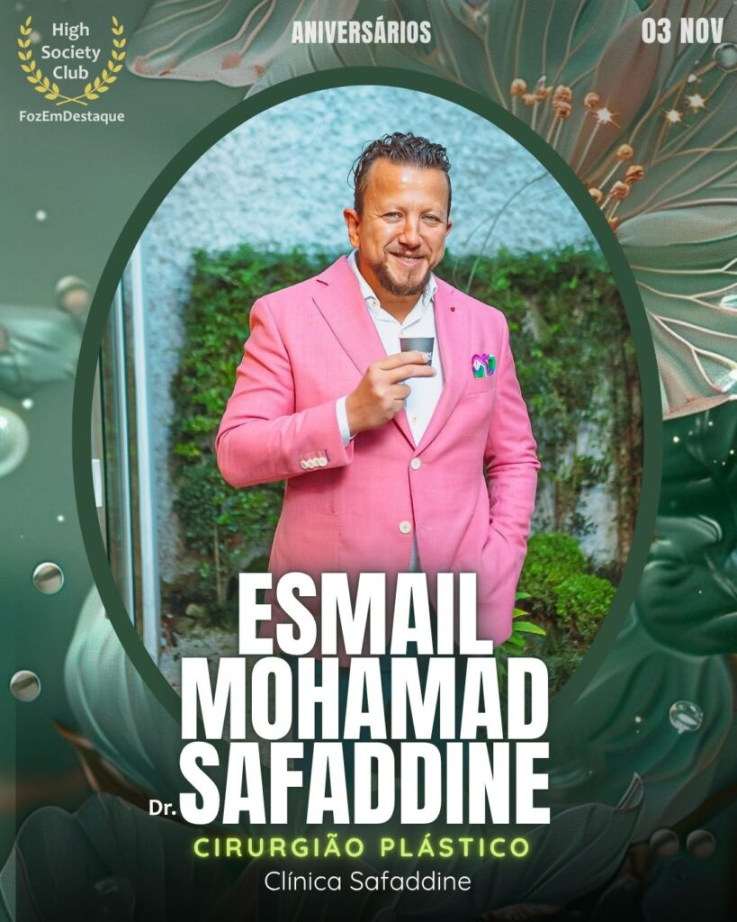 Esmail Mohamad Safaddine (Dr.)
Cirurgião Plástico - Clínica Safaddine