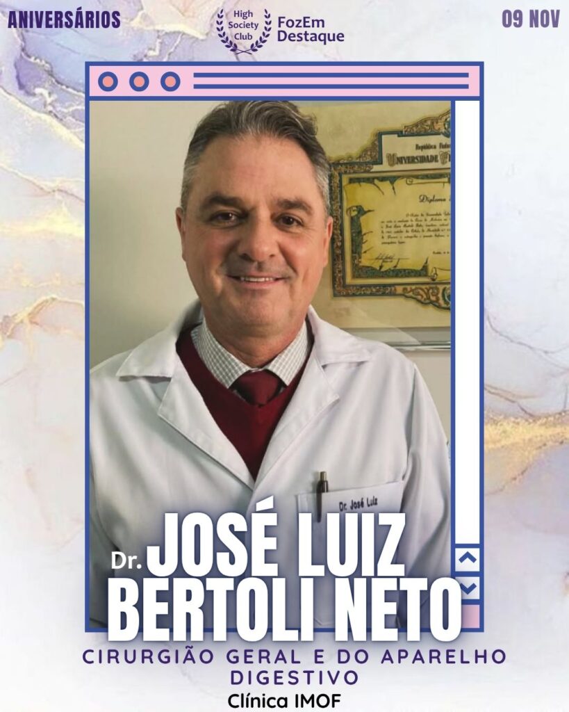 Dr. José Luiz Bertoli Neto
É um Médico Cirurgião Geral e do Aparelho Digestivo que integra a renomada Clínica IMOF.
Aniversários FozEmDestaque HighSocietyClub 09/11/2025