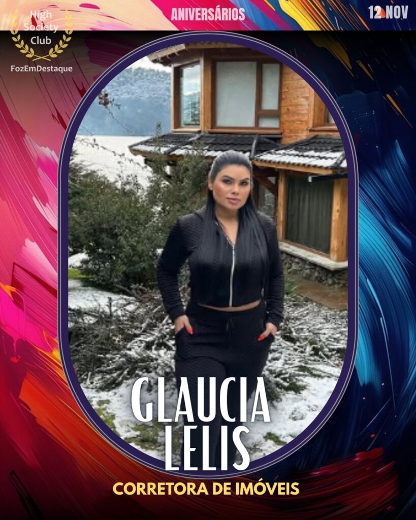  Aniversários FozEmDestaque HighSocietyClub 12/11/2025