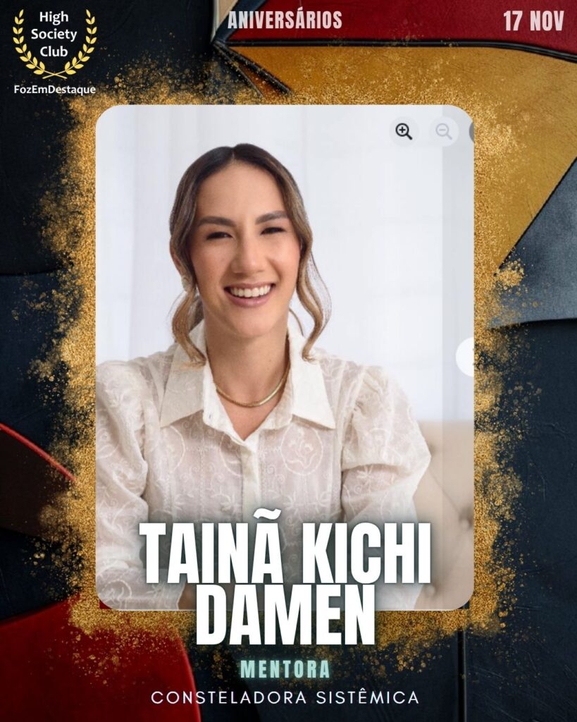 Tainã Kichi Damen
Mentora - Consteladora Sistêmica
