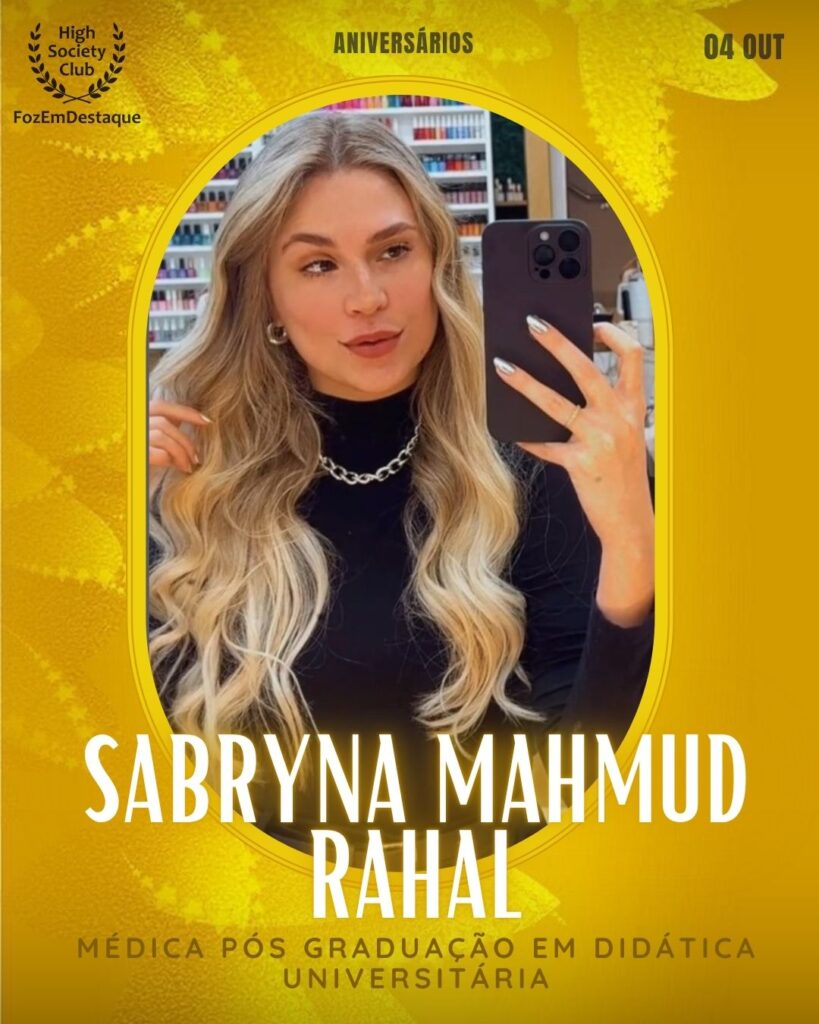 Aniversários FozEmDestaque HighSocietyClub Data: 04/11/2025