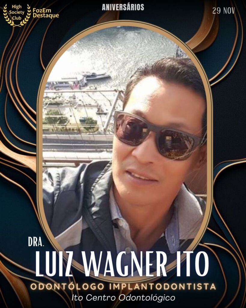 (Dr.) Luiz Wagner Ito 
Odontólogo Implantodontista
Ito Centro Odontológico 
ABO - Foz
