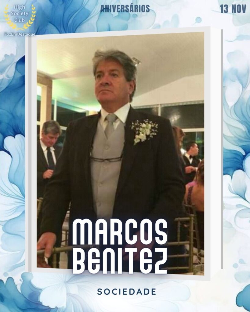 
Marcos Benitez
Sociedade
 Aniversários FozEmDestaque HighSocietyClub 13/11/2025