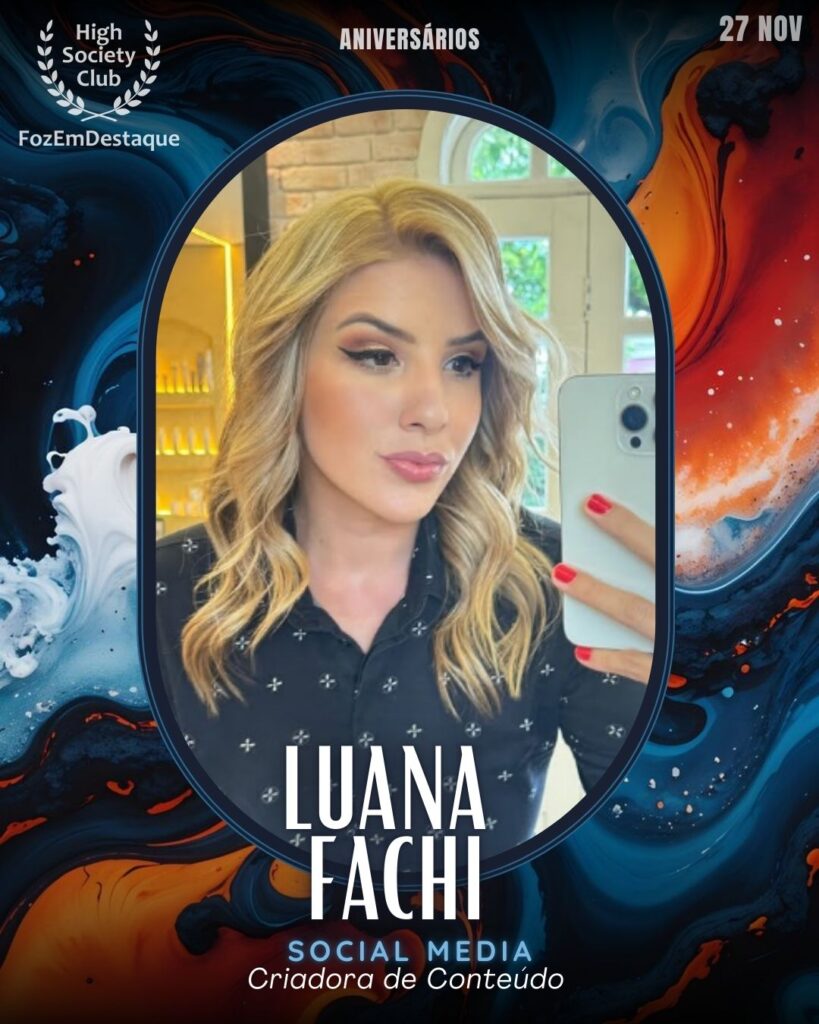 Aniversários FozEmDestaque HighSocietyClub 27/11/2025
