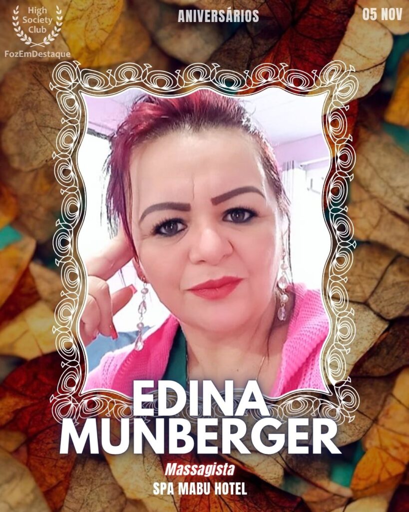 Edina Munberger
Massagista
Spa Mabu Hotel

Aniversários FozEmDestaque HighSocietyClub 05/11