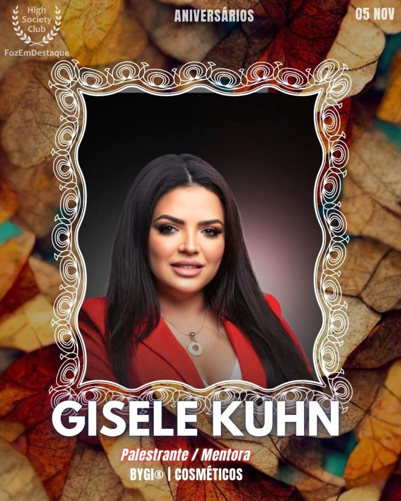 Gisele Kuhn
Palestrante / Mentora
BYGI® | Cosméticos
