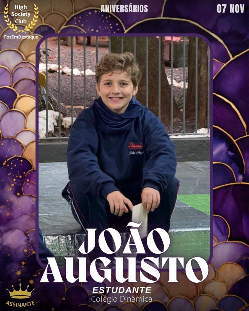 Joao augusto prado, xodó dinâmica colégio educação
Aniversários FozEmDestaque HighSocietyClub 07/11