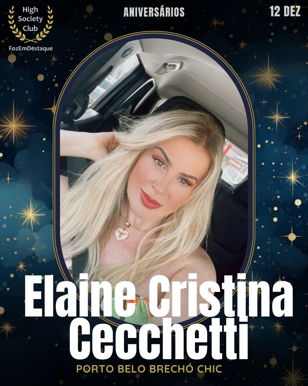 HighSocietyClub Foz
Elaine Cristina Cecchetti é uma empresária de sucesso no setor de moda, sendo a responsável pela liderança do Porto Belo Brechó Chic.