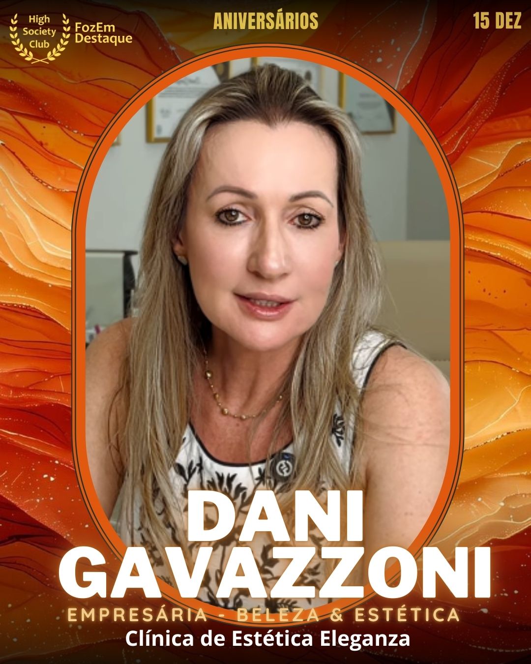 Dani Gavazzoni
Empresária - Beleza & Estética
Clínica de Estética Eleganza
