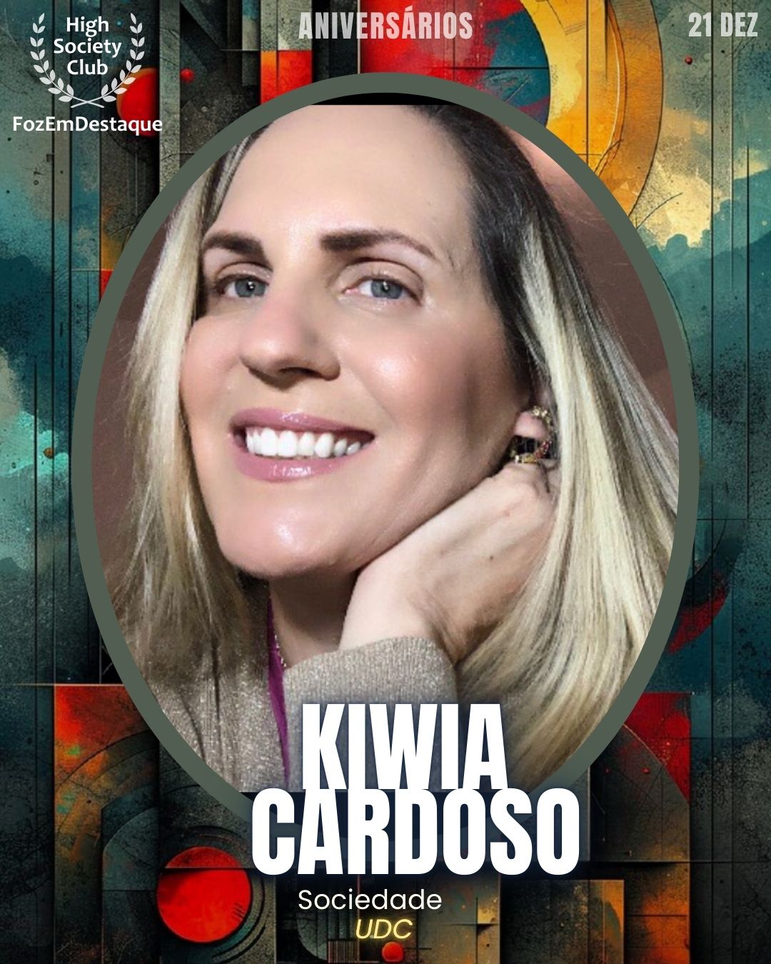 Kiwia Cardoso
Sociedade - UDC
Aniversários FozEmDestaque HighSocietyClub 21/12/2025