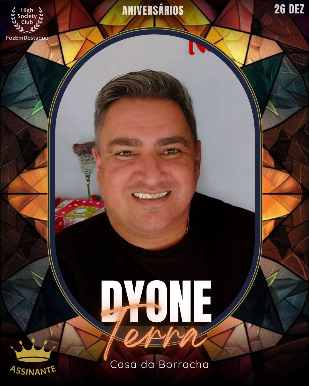 Dyone Terra
Casa da Borracha
Aniversários FozEmDestaque HighSocietyClub 26/12/2025
