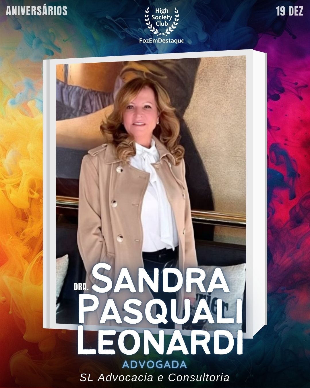  (Dra.) Sandra Pasquali Leonardi
Advogada
SL Advocacia e Consultoria
