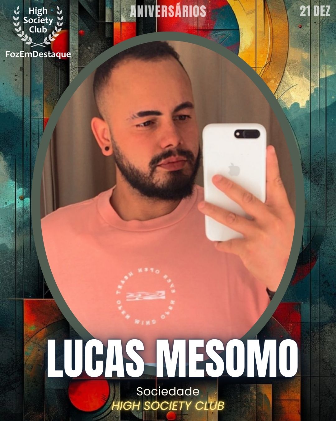 Lucas Mesomo
Sociedade
Aniversários FozEmDestaque HighSocietyClub 21/12/2025