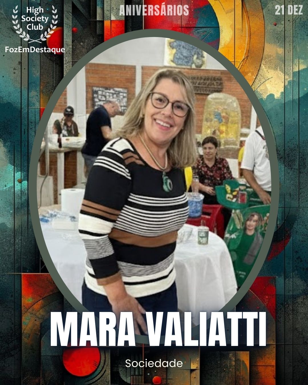 Mara Valiatti
Sociedade
Aniversários FozEmDestaque HighSocietyClub 21/12/2025