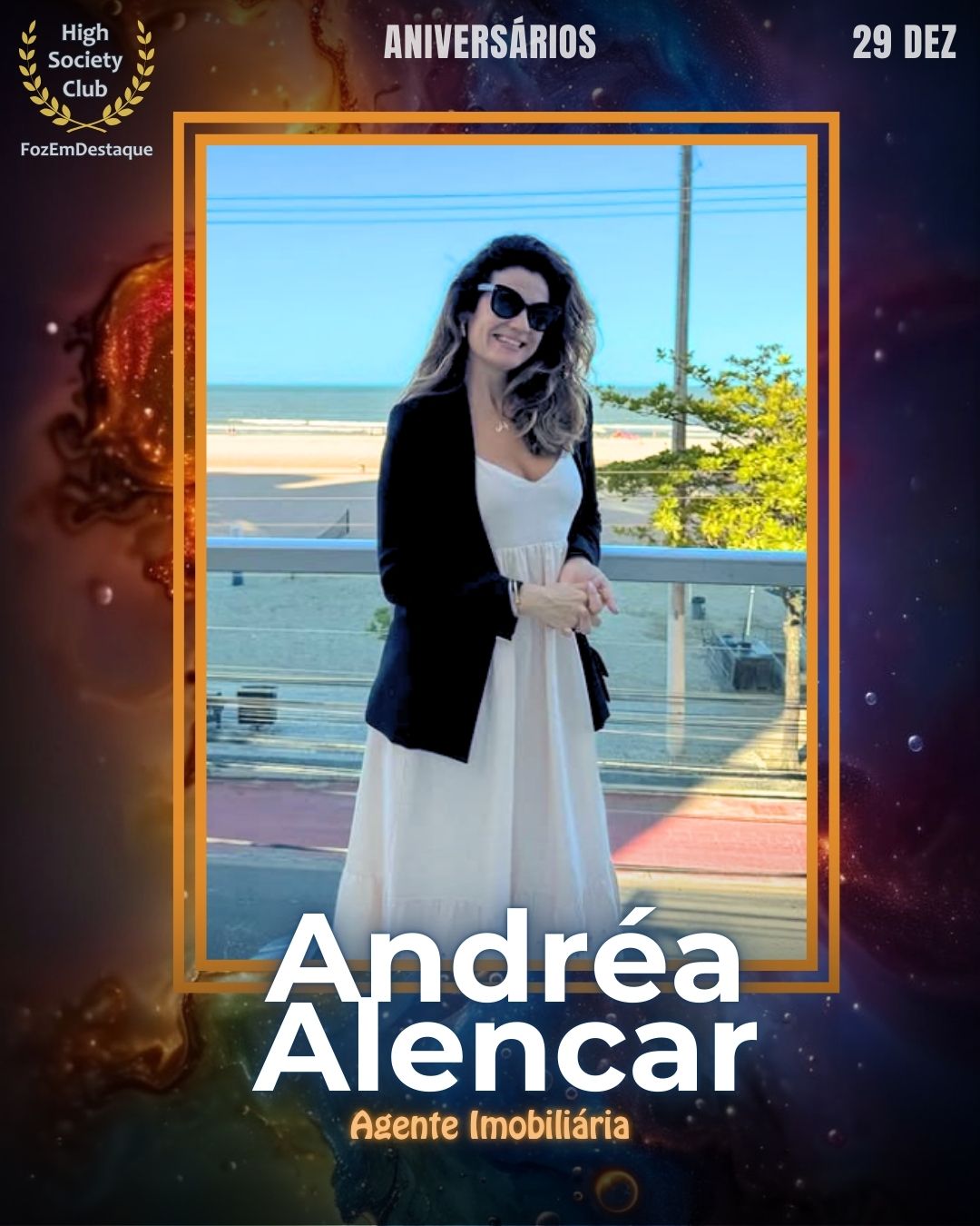 Andréa Alencar
Publicitária/Corretora de Imóveis
Aniversários HighSocietyClub FozEmDestaque 29/12/2025
