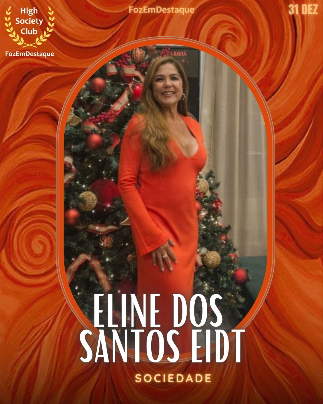 Eline dos Santos Eidt
Aniversários FozEmDestaque HighSocietyClub 31/12/2025