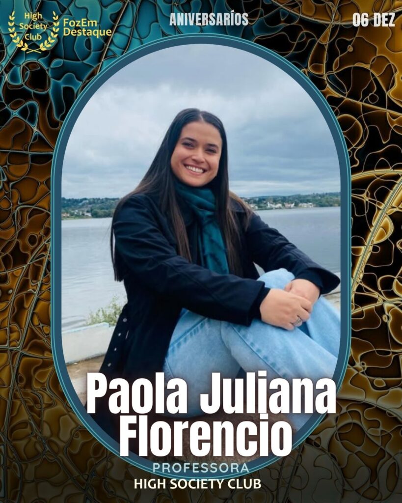 Paola Juliana Florencio

Membro do HIGH SOCIETY CLUB, Paola Juliana Florencio é uma Professora dedicada à formação e educação. Sua atuação contribui diretamente para o desenvolvimento intelectual de seus alunos e da comunidade escolar.
Aniversários FozEmDestaque HighSocietyClub 06/12