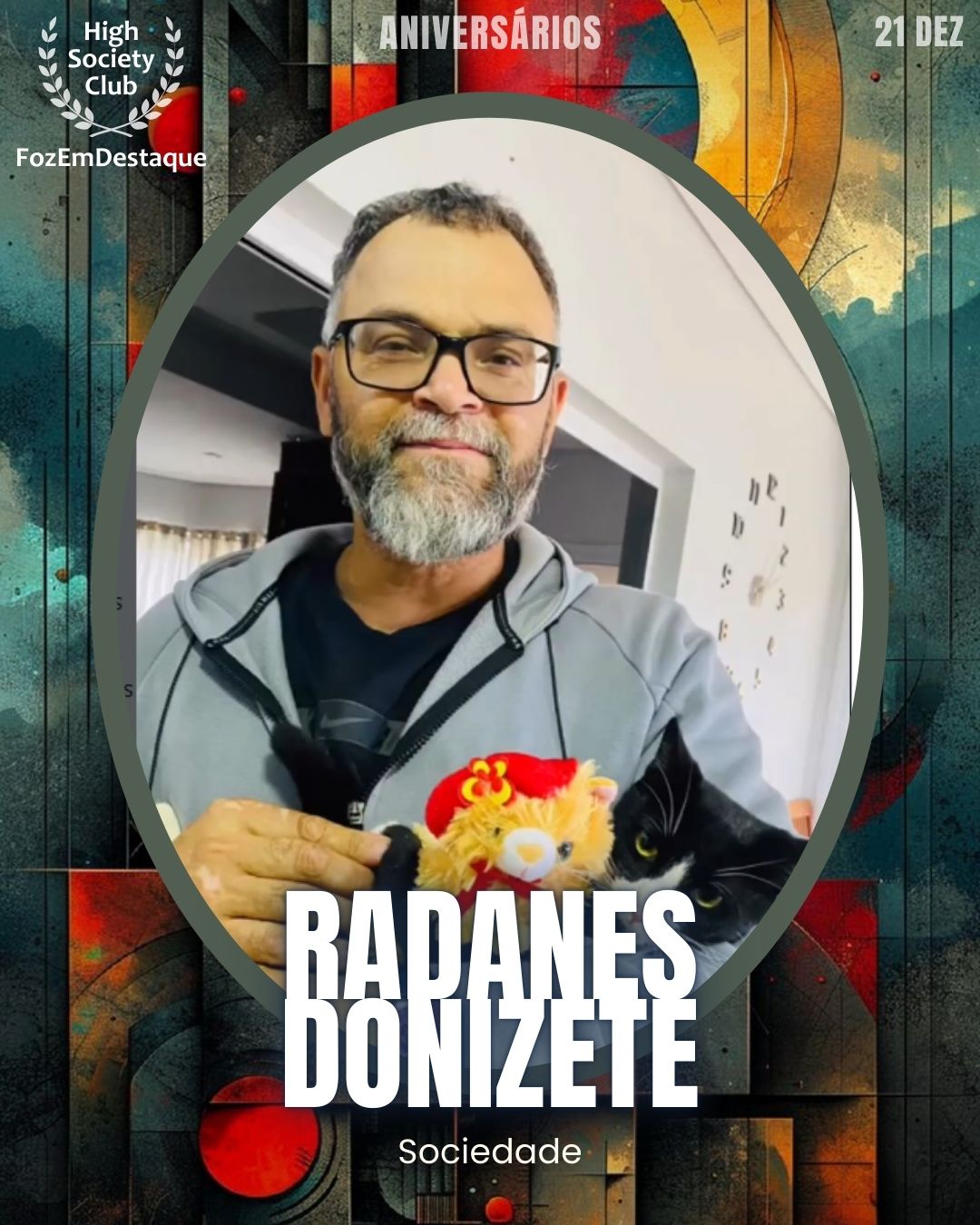 Radanes Donizete
Sociedade
Aniversários FozEmDestaque HighSocietyClub 21/12/2025